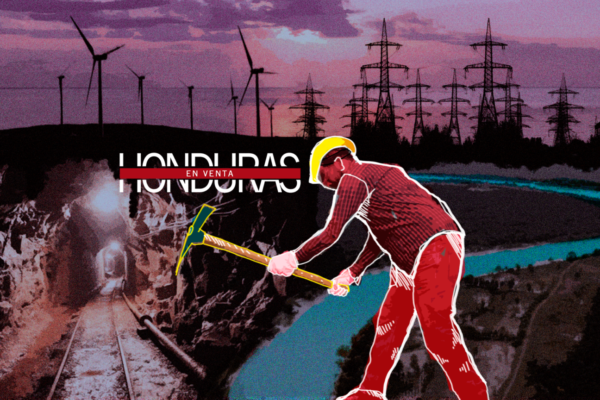La hemorragia minera y energética en honduras